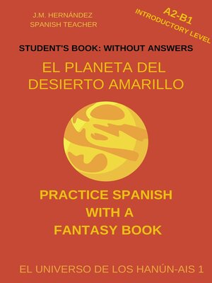 El Planeta del Desierto Amarillo (A2-B1 Introductory Level) — Student's Book Without Answers - ebook